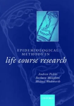 Image of Epidemiological Methods in Life Course Research by Andrew Pickles Paperback