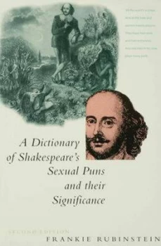 Image of A Dictionary of Shakespeares Sexual Puns and Their Significance by Frankie Rubinstein Paperback