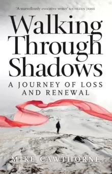 Image of Walking Through Shadows : A Journey of Loss and Renewal