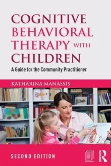 Image of Cognitive Behavioral Therapy with Children : A Guide for the Community Practitioner