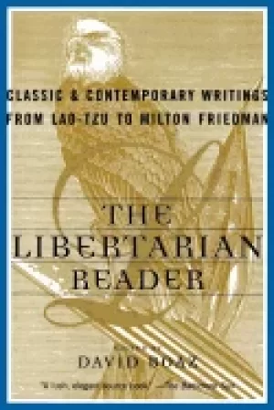 Image of libertarian reader classic and contemporary writings from lao tzu to milton