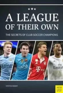 Image of League of Their Own : The Secrets of Club Soccer Champions