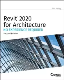 Image of Revit 2020 for Architecture : No Experience Required