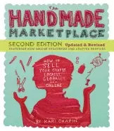 Image of handmade marketplace 2nd edition how to sell your crafts locally globally a
