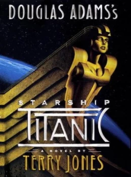 Image of Douglas Adamss Starship Titanic by Terry Jones and Douglas Adams Book