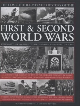 Image of The Complete Illustrated History of the First and Second World Wars by Donald Sommerville Hardback
