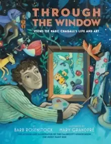 Image of Through the Window : Views of Marc Chagall's Life and Art