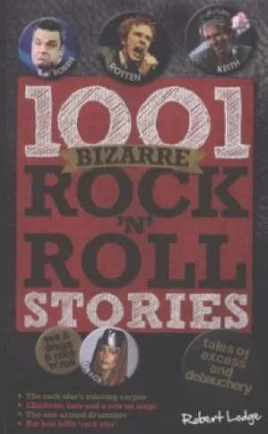 Image of 1001 bizarre rock n roll stories by Robert Lodge