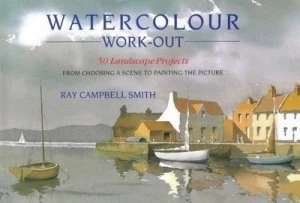 Image of Watercolour Work-Out by Ray Campbell Smith Hardback