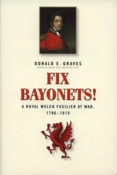 Image of Fix Bayonets by Donald E Graves Paperback