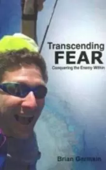 Image of Transcending Fear by Brian Germain