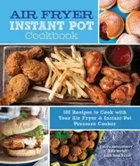 Image of air fryer instant pot cookbook 100 recipes to cook with your air fryer and