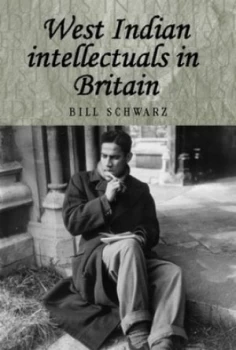 Image of West Indian Intellectuals in Britain by Bill Schwarz Paperback