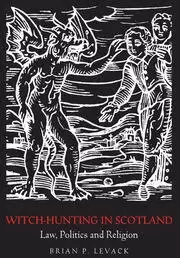 Image of Witch-Hunting in Scotland Law Politics and Religion