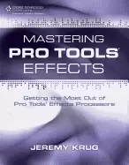 Image of mastering pro tools effects getting the most out of pro tools effects proce