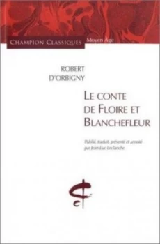 Image of Le Conte De Floire Et Blanchefleur by Robert and Jean-Luc Leclanche Book