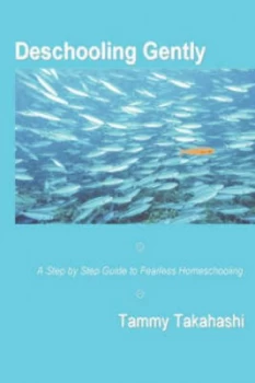 Image of Deschooling Gently by Tammy Takahashi Paperback