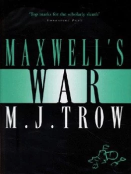 Image of Maxwells War by M J Trow Hardback