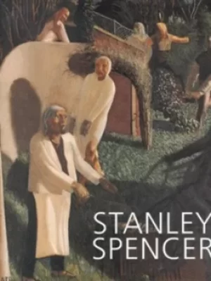 Image of Stanley Spencer by Timothy Hyman|Patrick Wright|Adrian Glew