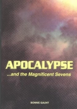 Image of Apocalypse and the Magnificent Sevens by Bonnie Gaunt Book