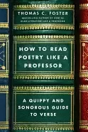 Image of how to read poetry like a professor a quippy and sonorous guide to verse