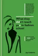 Image of what they didnt teach you in fashion school