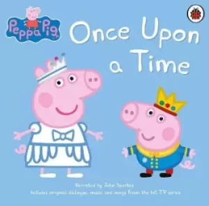 Image of Peppa Pig: Once Upon a Time by Peppa Pig
