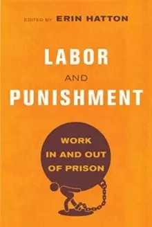 Image of Labor and Punishment : Work in and out of Prison