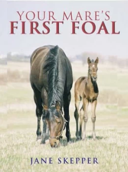 Image of Your Mares First Foal by Jane Skepper Paperback