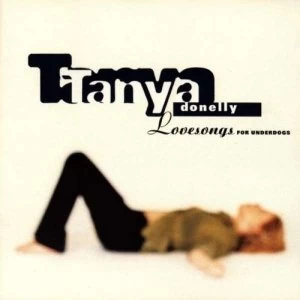 image of Tanya Donelly - Lovesongs For Underdogs CD