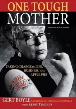 Image of One Tough Mother by Gert Boyle Book