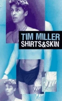 Image of Shirts and Skin by Tim Miller Paperback