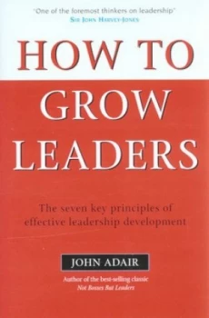 Image of How to Grow Leaders by John Adair Hardback