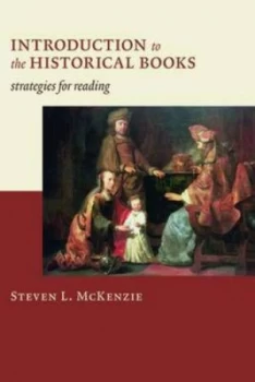Image of Introduction to the Historical Books by Steven L. Mckenzie Paperback