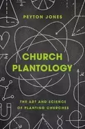 Image of church plantology the art and science of planting churches