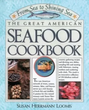 Image of The Great American Seafood Cookbook by Susan Herrmann Loomis