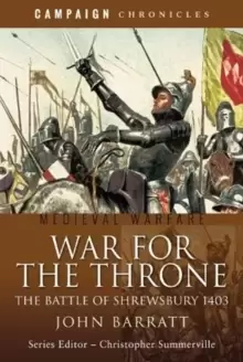 Image of War for the Throne : The Battle of Shrewsbury 1403