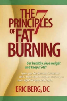 Image of The 7 Principles of Fat Burning by Eric Berg D.C. Hardback