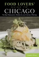 Image of food lovers guide to chicago the best restaurants markets and local culinar