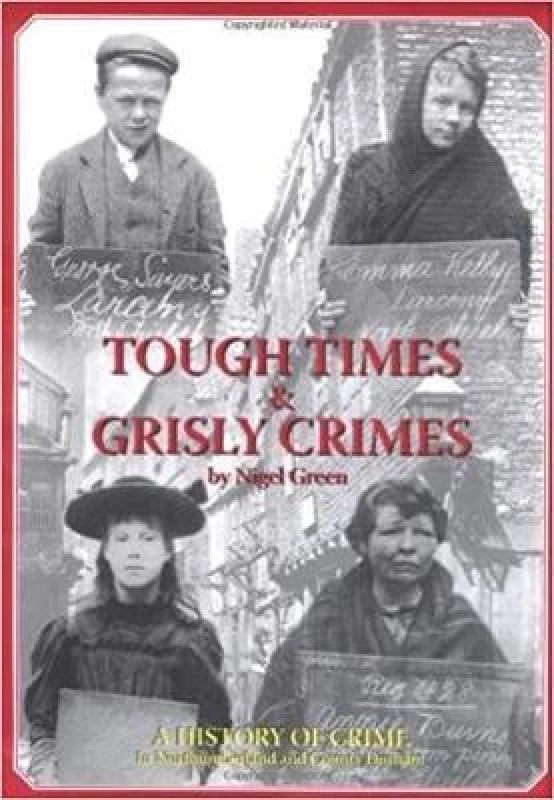 Image of Tough Times and Grisly Crimes by Nigel Green Paperback