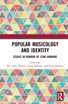 Image of Popular Musicology and IdentityEssays in Honour of Stan Hawkins