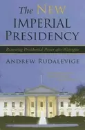 Image of new imperial presidency renewing presidential power after watergate