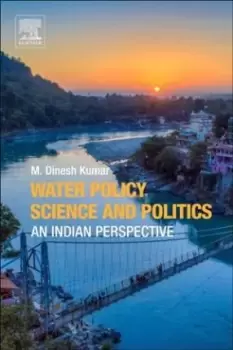 Image of Water Policy Science and Politics by M. Dinesh Kumar