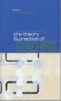 Image of The Theory and Practice of Teaching by Peter Jarvis Paperback