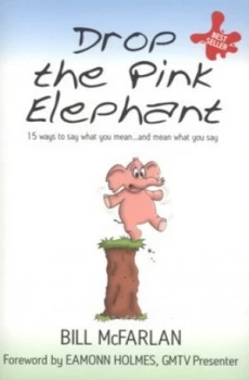 Image of Drop the Pink Elephant by Bill Mcfarlan Paperback