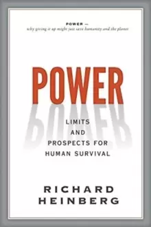 Image of Power : Limits and Prospects for Human Survival