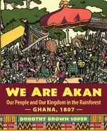 Image of we are akan our people and our kingdom in the rainforest ghana 1807