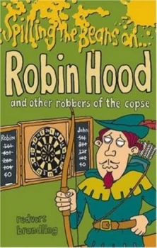 Image of Spilling the Beans on Robin Hood and Other Robbers of the Copse by Redvers Brandling Paperback