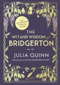 Image of The Wit and Wisdom of Bridgerton: Lady Whistledowns by Julia Quinn