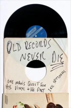 Image of Old Records Never Die by Eric Spitznagel Book